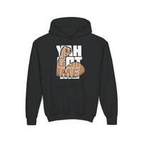 Youth Hooded Sweatshirt: YEAH GOT ME