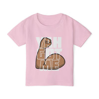 YAH GOT ME Toddler T-Shirt
