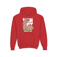 Youth Hooded Sweatshirt: YEAH GOT ME